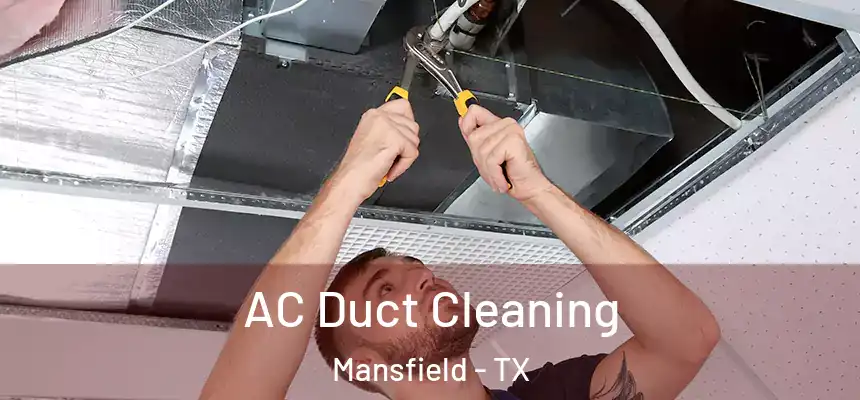  AC Duct Cleaning Mansfield - TX