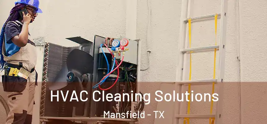  HVAC Cleaning Solutions Mansfield - TX